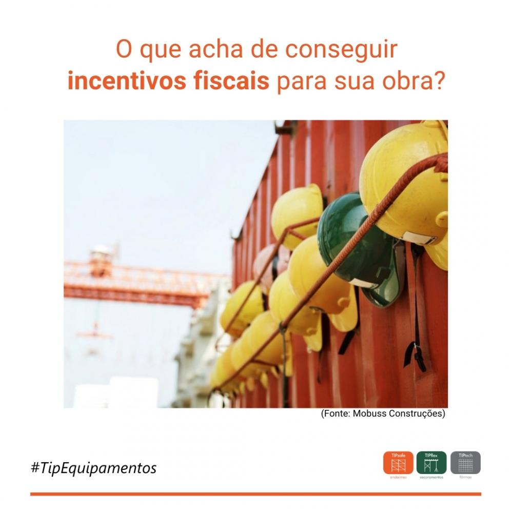 O que acha de conseguir incentivos fiscais para sua obra?